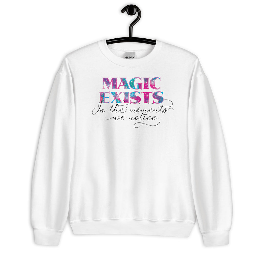 Magic Exists Sweatshirt